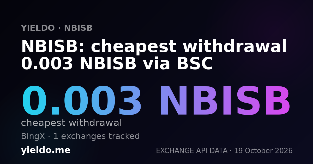 NBISB: cheapest withdrawal 0.003 NBISB via BSC