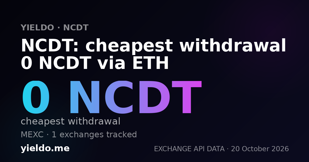 NCDT: cheapest withdrawal 0 NCDT via ETH