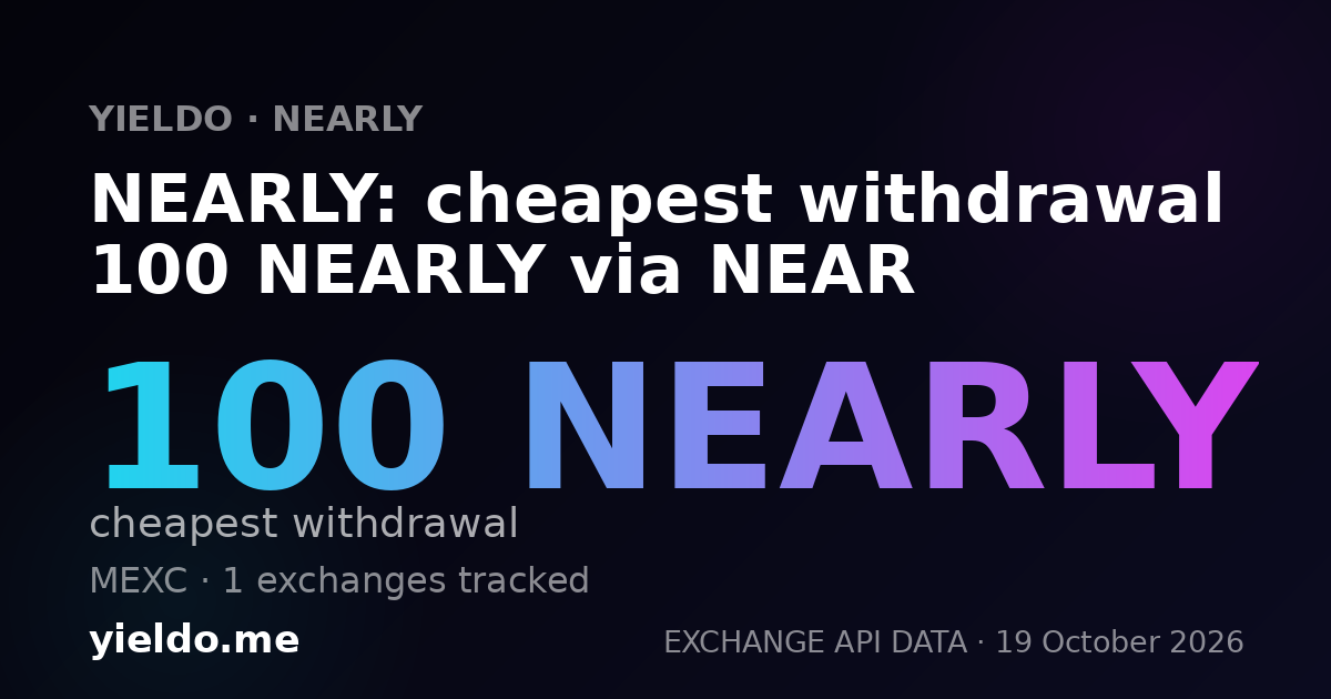 NEARLY: cheapest withdrawal 100 NEARLY via NEAR