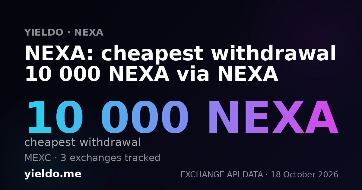 NEXA: cheapest withdrawal 10 000 NEXA via NEXA