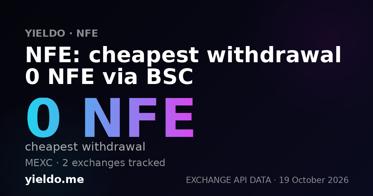 NFE: cheapest withdrawal 0 NFE via BSC