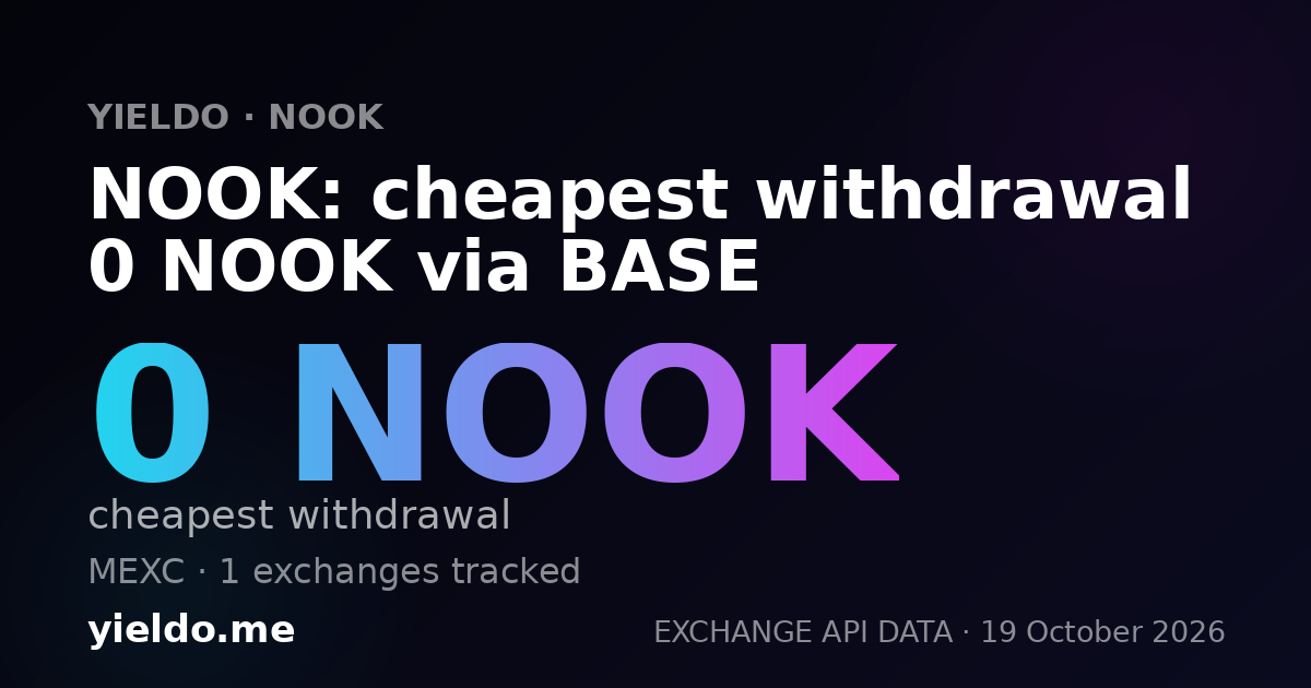 NOOK: cheapest withdrawal 0 NOOK via BASE