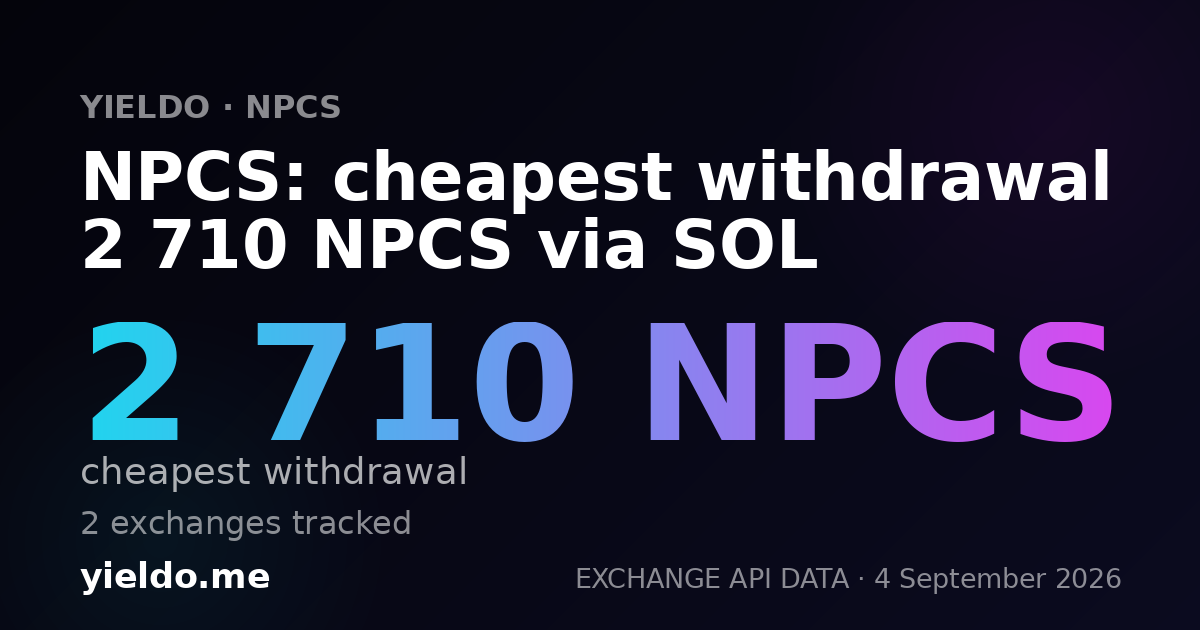 NPCS: cheapest withdrawal 2 710 NPCS via SOL