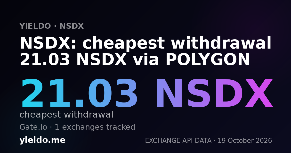 NSDX: cheapest withdrawal 21.03 NSDX via POLYGON