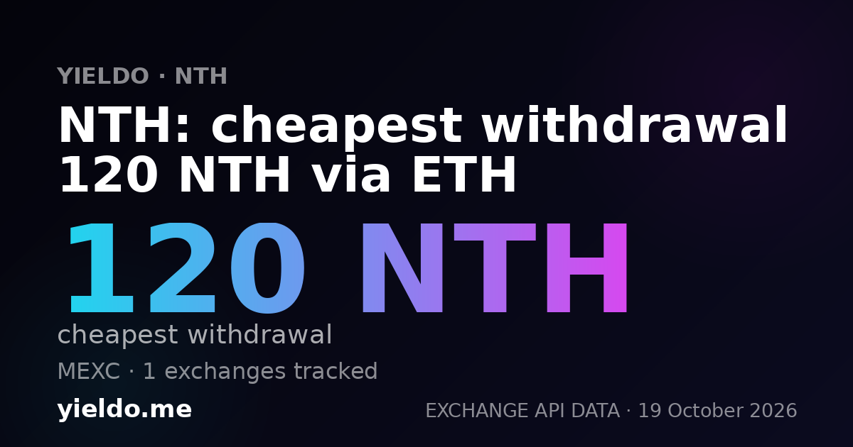 NTH: cheapest withdrawal 120 NTH via ETH