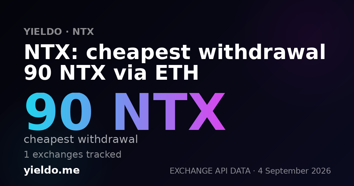 NTX: cheapest withdrawal 90 NTX via ETH