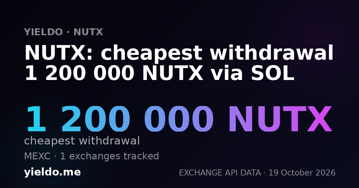 NUTX: cheapest withdrawal 1 200 000 NUTX via SOL