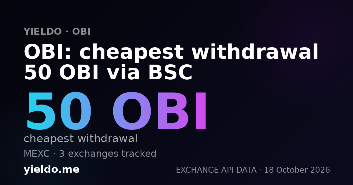 OBI: cheapest withdrawal 50 OBI via BSC
