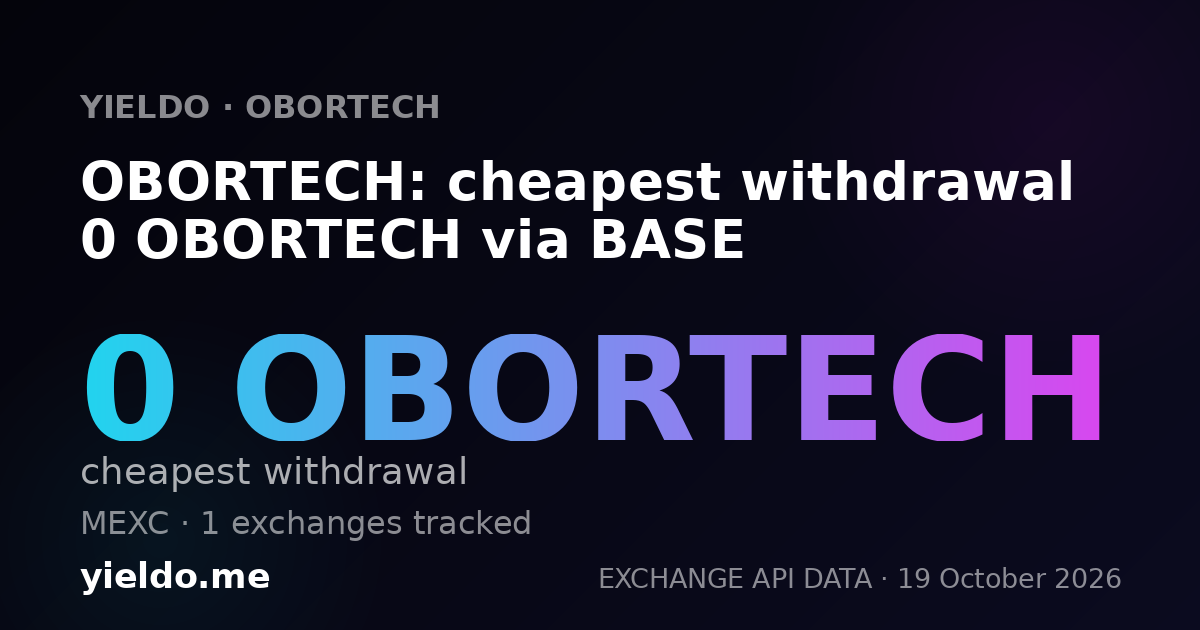 OBORTECH: cheapest withdrawal 0 OBORTECH via BASE