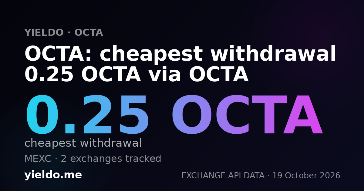 OCTA: cheapest withdrawal 0.25 OCTA via OCTA