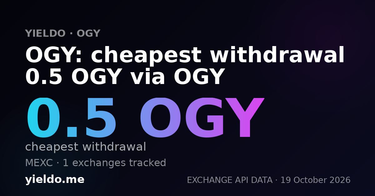 OGY: cheapest withdrawal 0.5 OGY via OGY