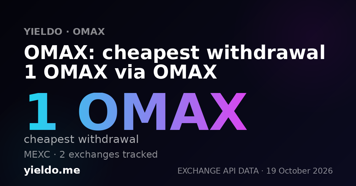 OMAX: cheapest withdrawal 1 OMAX via OMAX