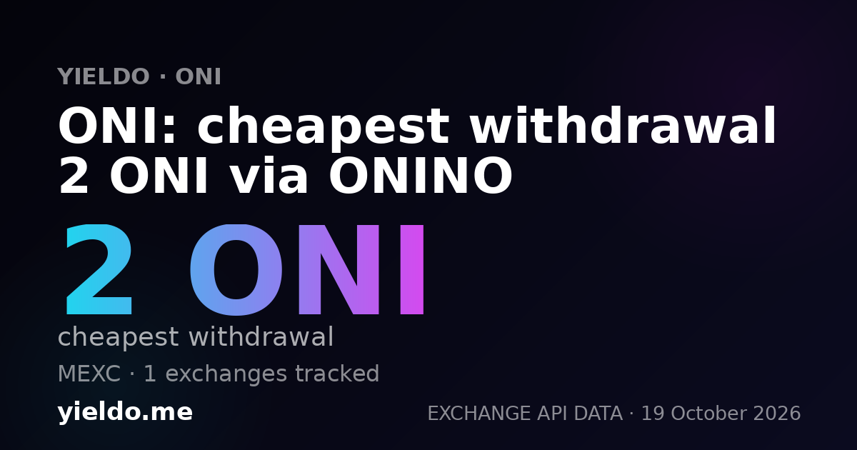 ONI: cheapest withdrawal 2 ONI via ONINO
