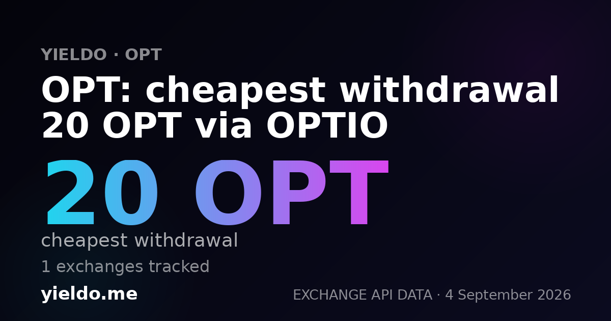 OPT: cheapest withdrawal 20 OPT via OPTIO