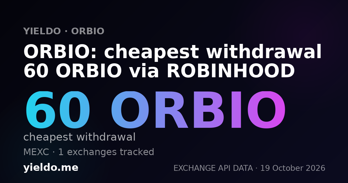 ORBIO: cheapest withdrawal 60 ORBIO via ROBINHOOD