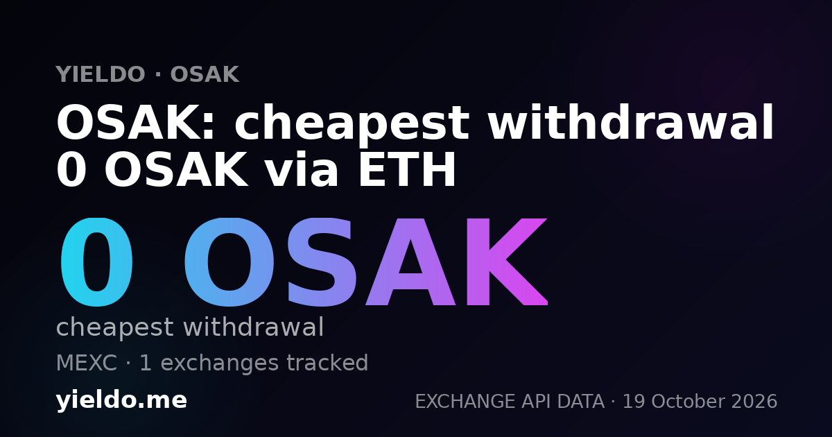 OSAK: cheapest withdrawal 0 OSAK via ETH