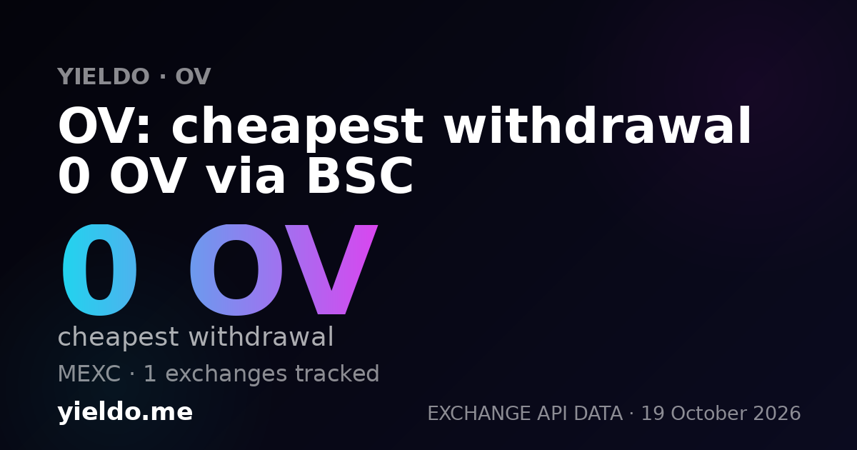 OV: cheapest withdrawal 0 OV via BSC