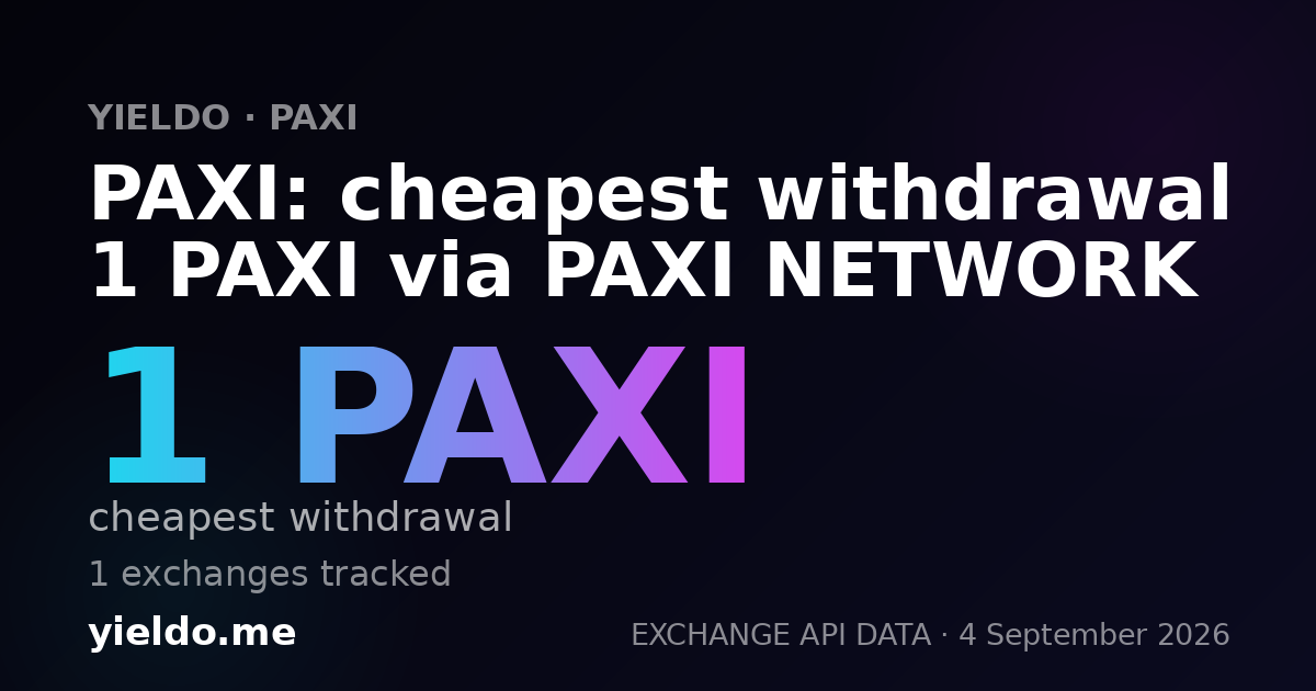 PAXI: cheapest withdrawal 1 PAXI via PAXI NETWORK