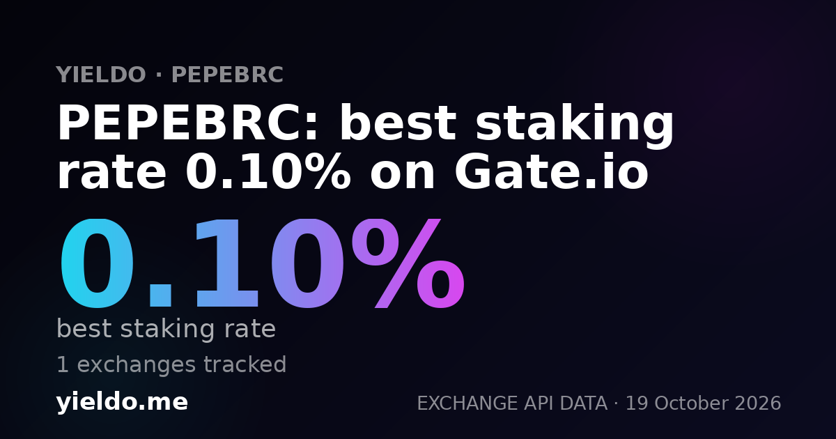 PEPEBRC: best staking rate 0.10% on Gate.io