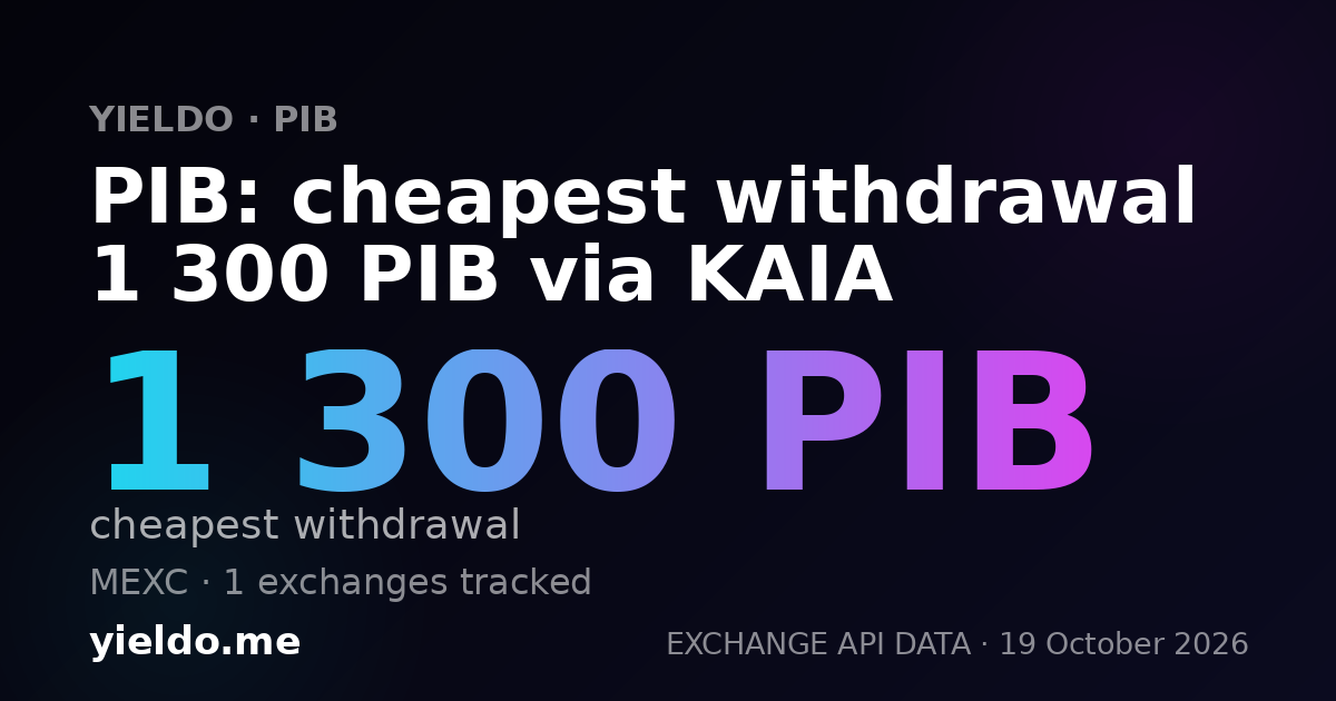 PIB: cheapest withdrawal 1 300 PIB via KAIA