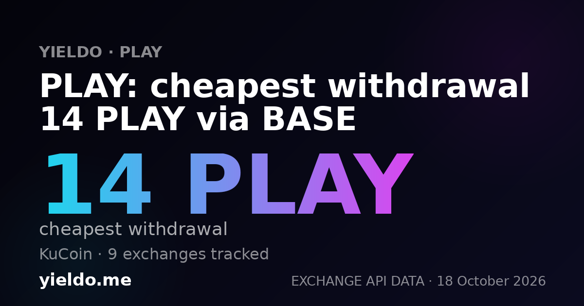 PLAY: cheapest withdrawal 14 PLAY via BASE