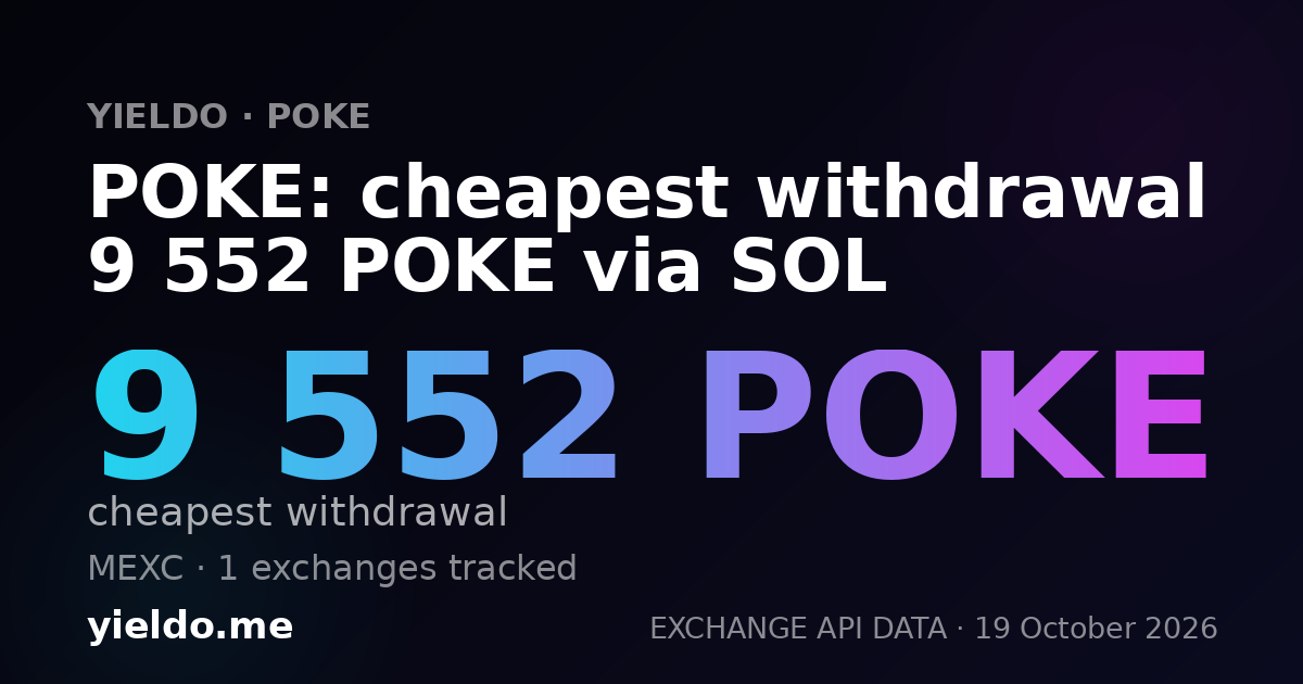 POKE: cheapest withdrawal 9 552 POKE via SOL