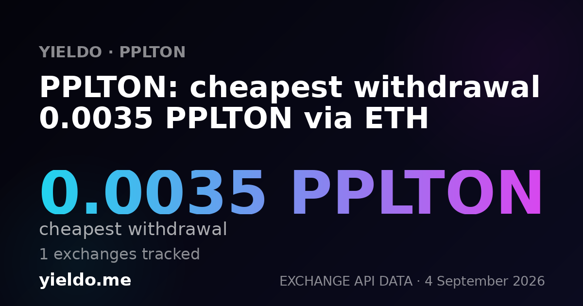 PPLTON: cheapest withdrawal 0.0035 PPLTON via ETH