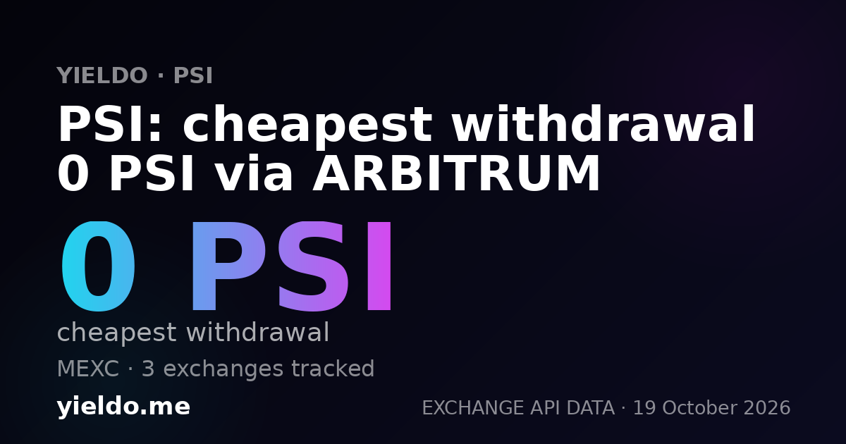 PSI: cheapest withdrawal 0 PSI via ARBITRUM