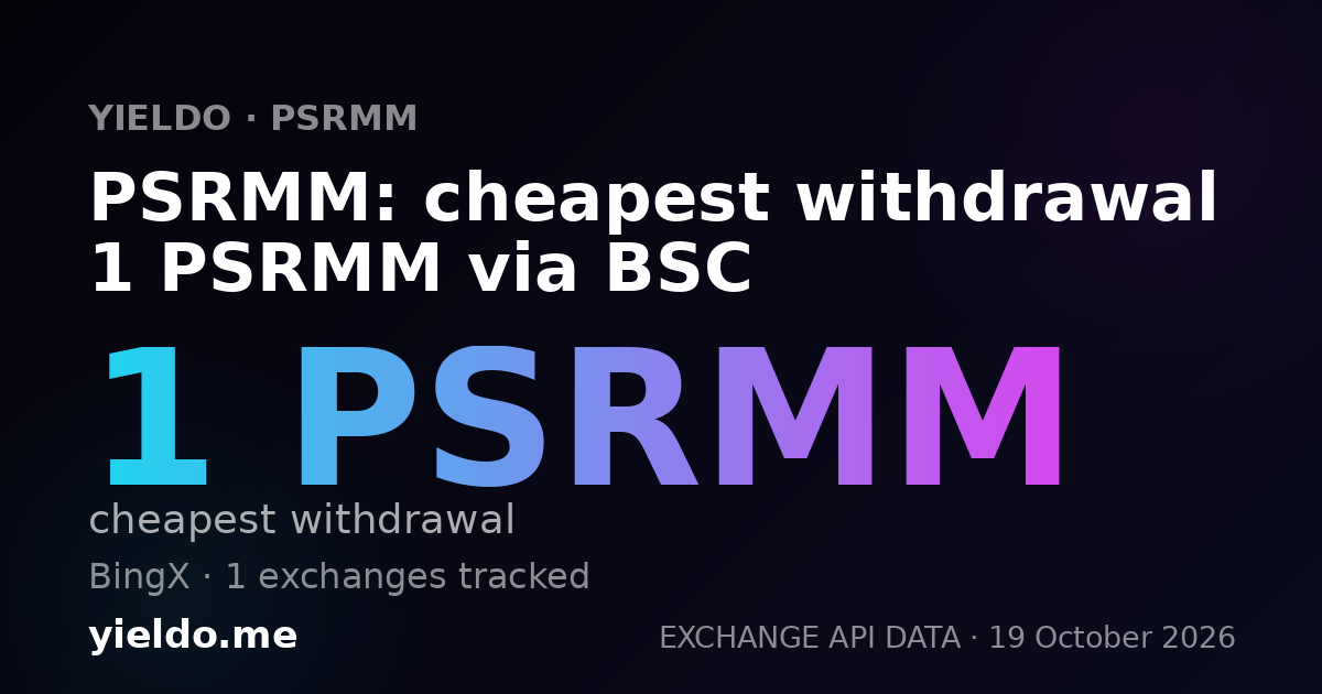 PSRMM: cheapest withdrawal 1 PSRMM via BSC