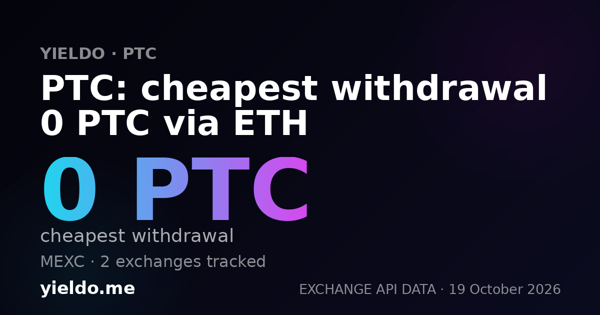 PTC: cheapest withdrawal 0 PTC via ETH