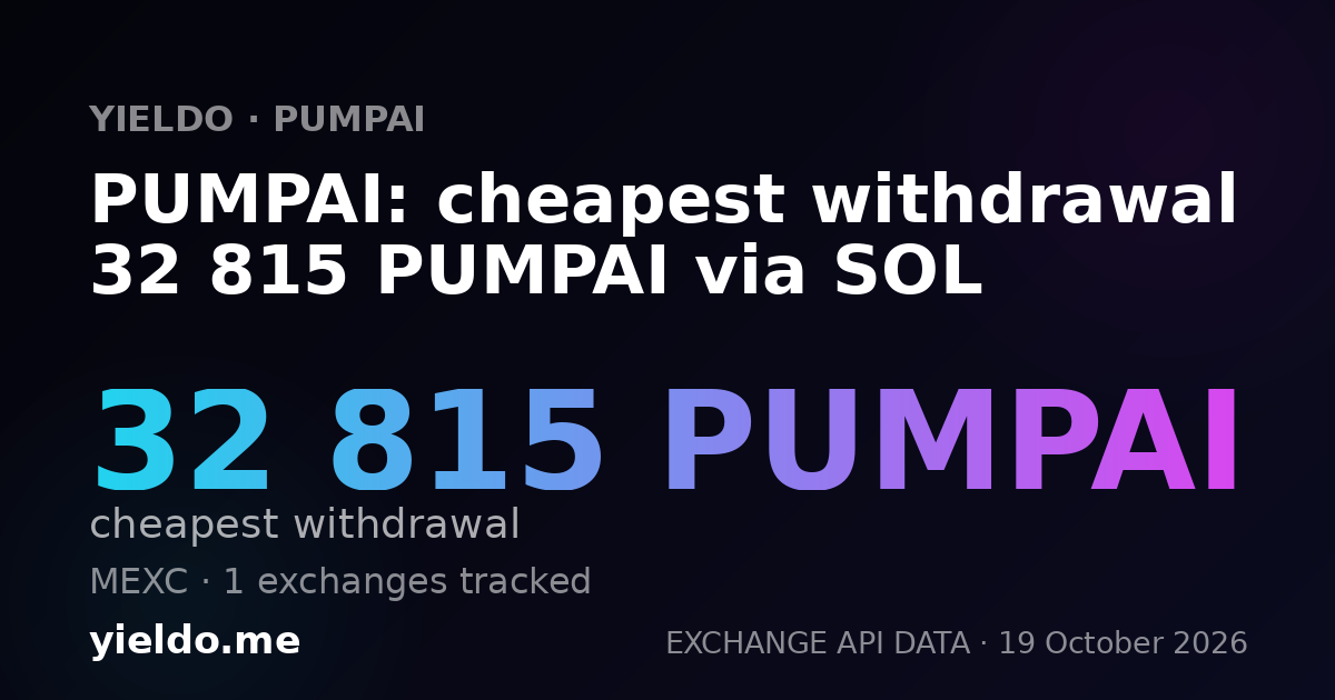 PUMPAI: cheapest withdrawal 32 815 PUMPAI via SOL