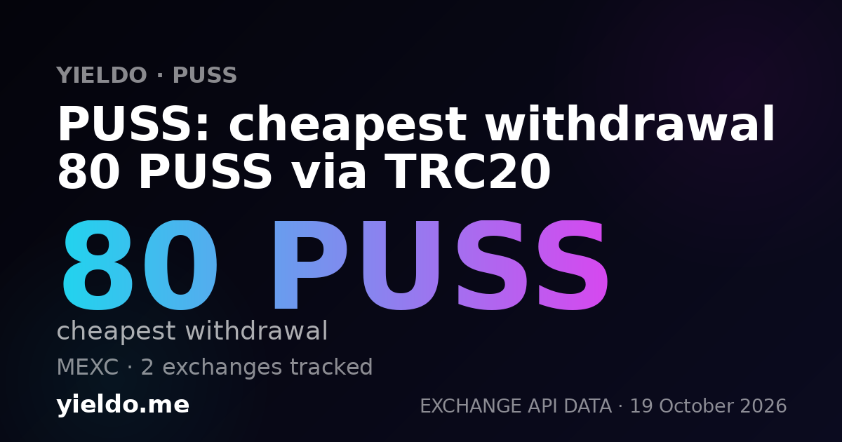 PUSS: cheapest withdrawal 80 PUSS via TRC20
