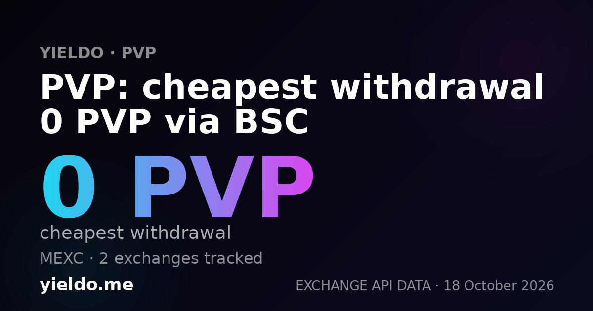 PVP: cheapest withdrawal 0 PVP via BSC