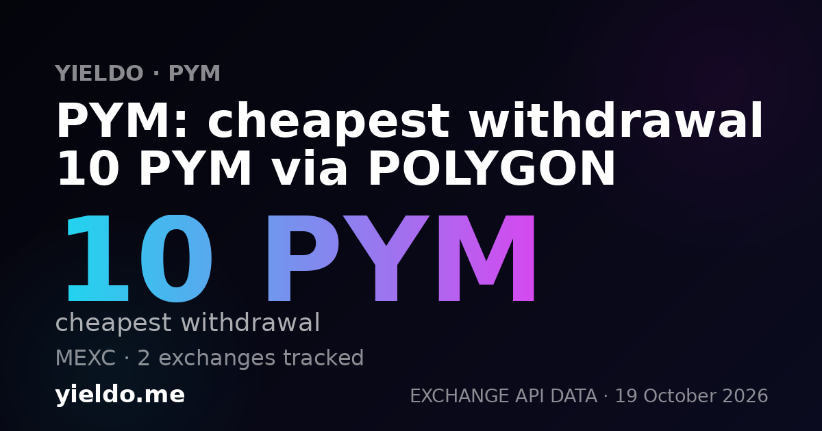 PYM: cheapest withdrawal 10 PYM via POLYGON