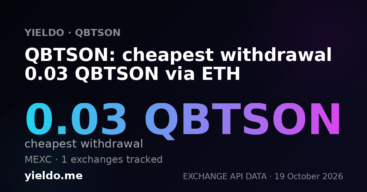 QBTSON: cheapest withdrawal 0.03 QBTSON via ETH