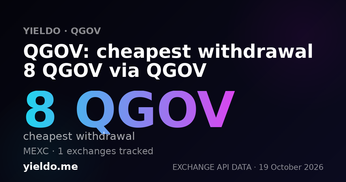 QGOV: cheapest withdrawal 8 QGOV via QGOV