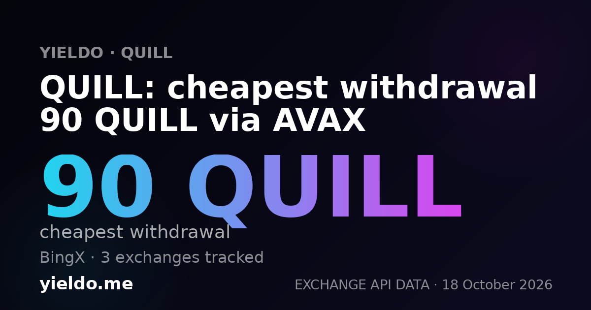 QUILL: cheapest withdrawal 90 QUILL via AVAX