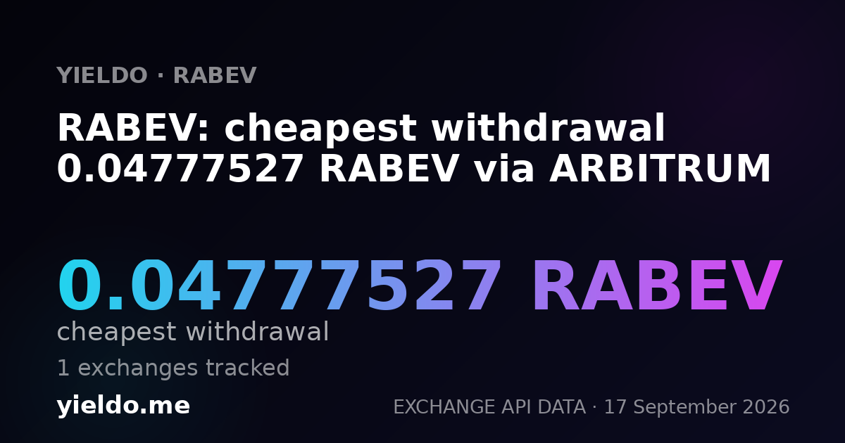 RABEV: cheapest withdrawal 0.04777527 RABEV via ARBITRUM