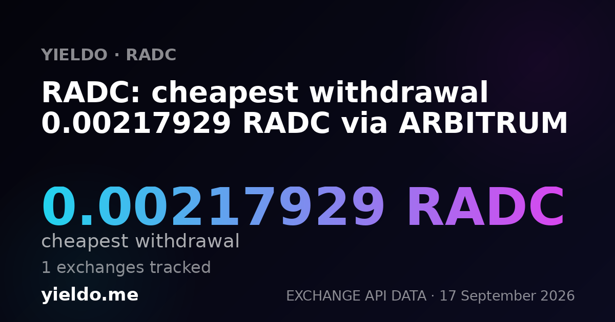 RADC: cheapest withdrawal 0.00217929 RADC via ARBITRUM