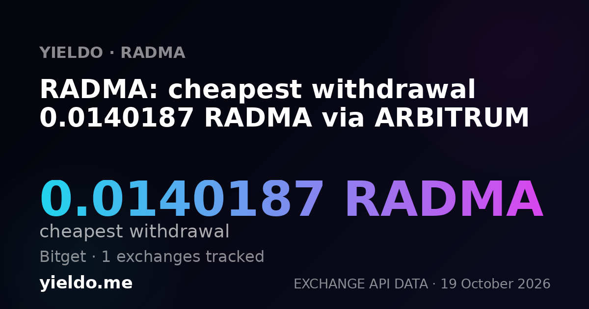 RADMA: cheapest withdrawal 0.0140187 RADMA via ARBITRUM