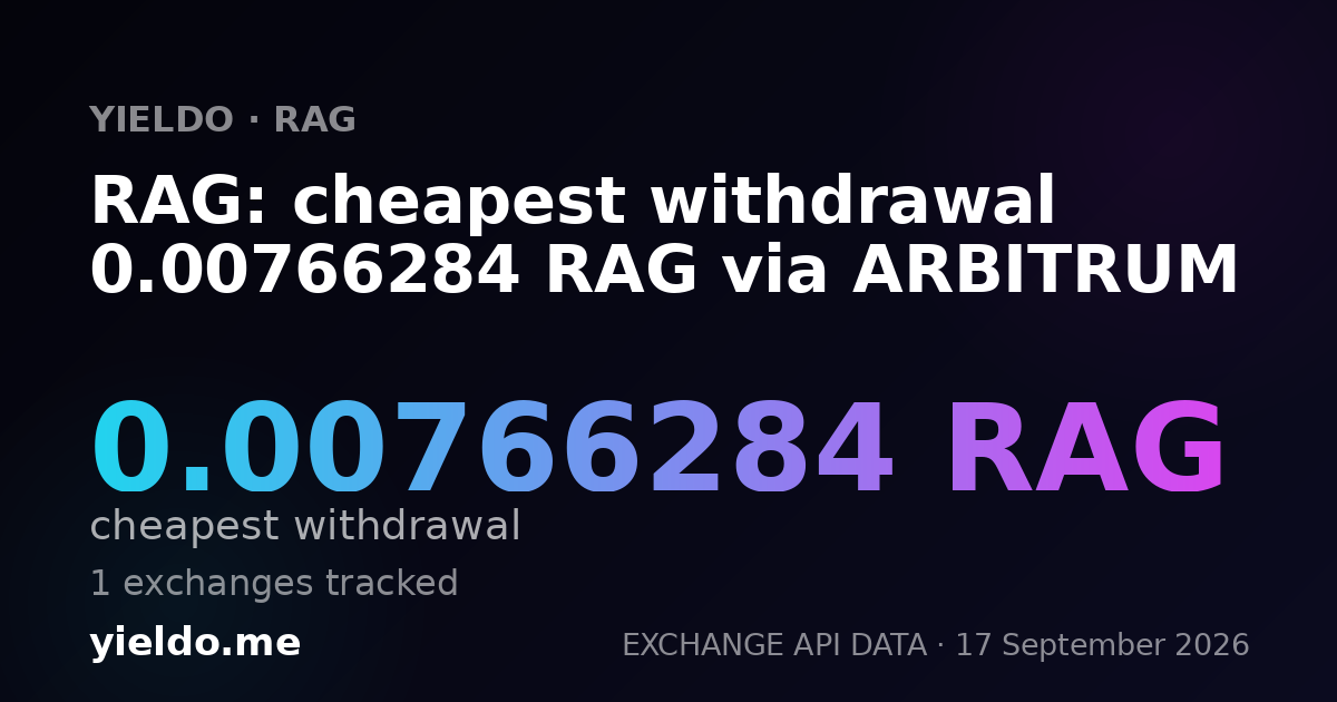 RAG: cheapest withdrawal 0.00799148 RAG via ARBITRUM