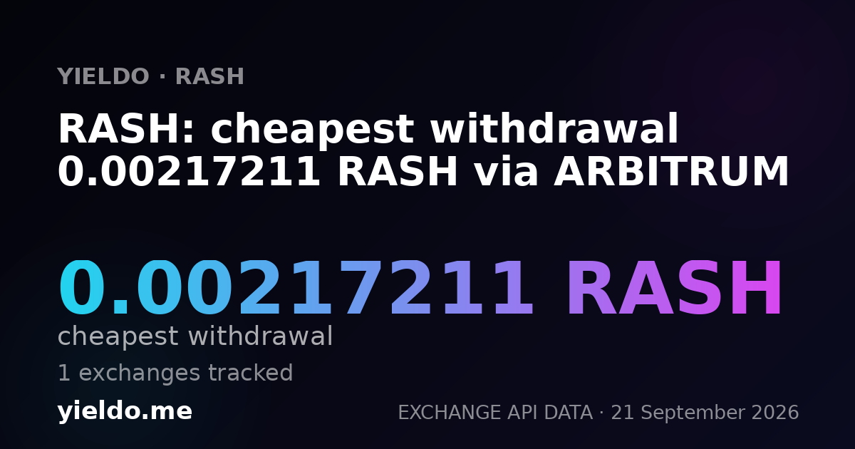 RASH: cheapest withdrawal 0.00217211 RASH via ARBITRUM