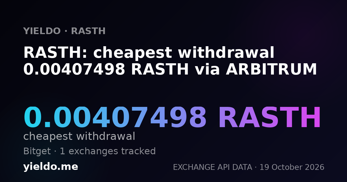 RASTH: cheapest withdrawal 0.00407498 RASTH via ARBITRUM