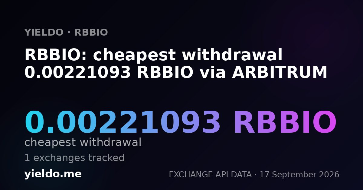RBBIO: cheapest withdrawal 0.00217392 RBBIO via ARBITRUM