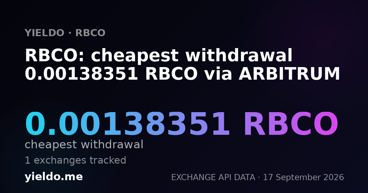 RBCO: cheapest withdrawal 0.00138351 RBCO via ARBITRUM