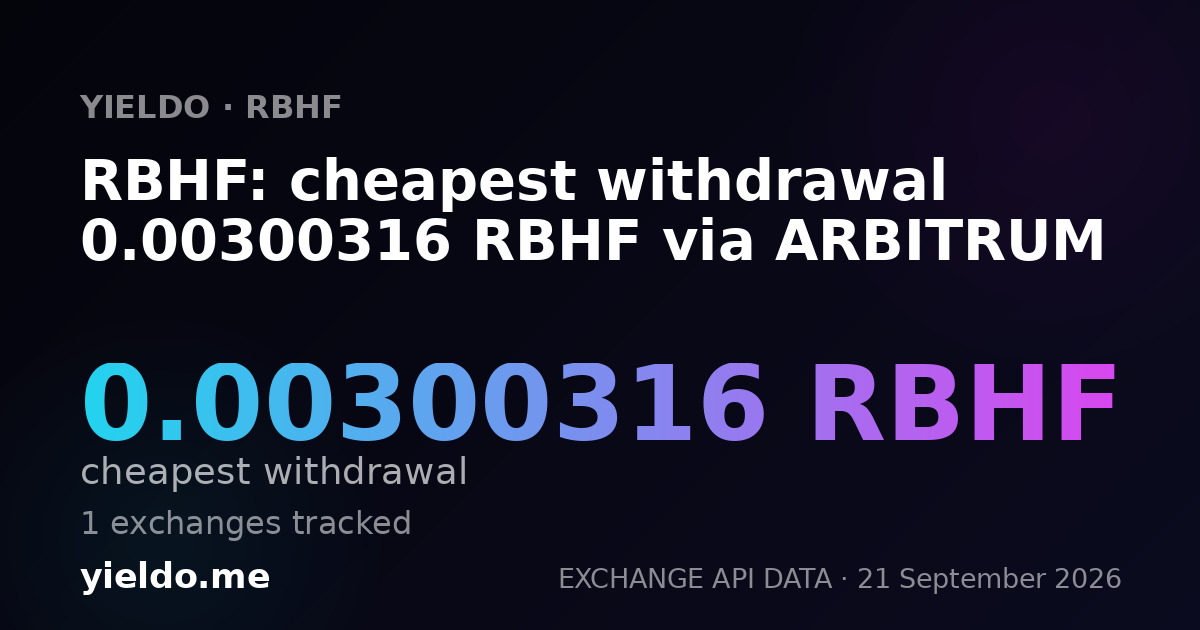 RBHF: cheapest withdrawal 0.00300316 RBHF via ARBITRUM