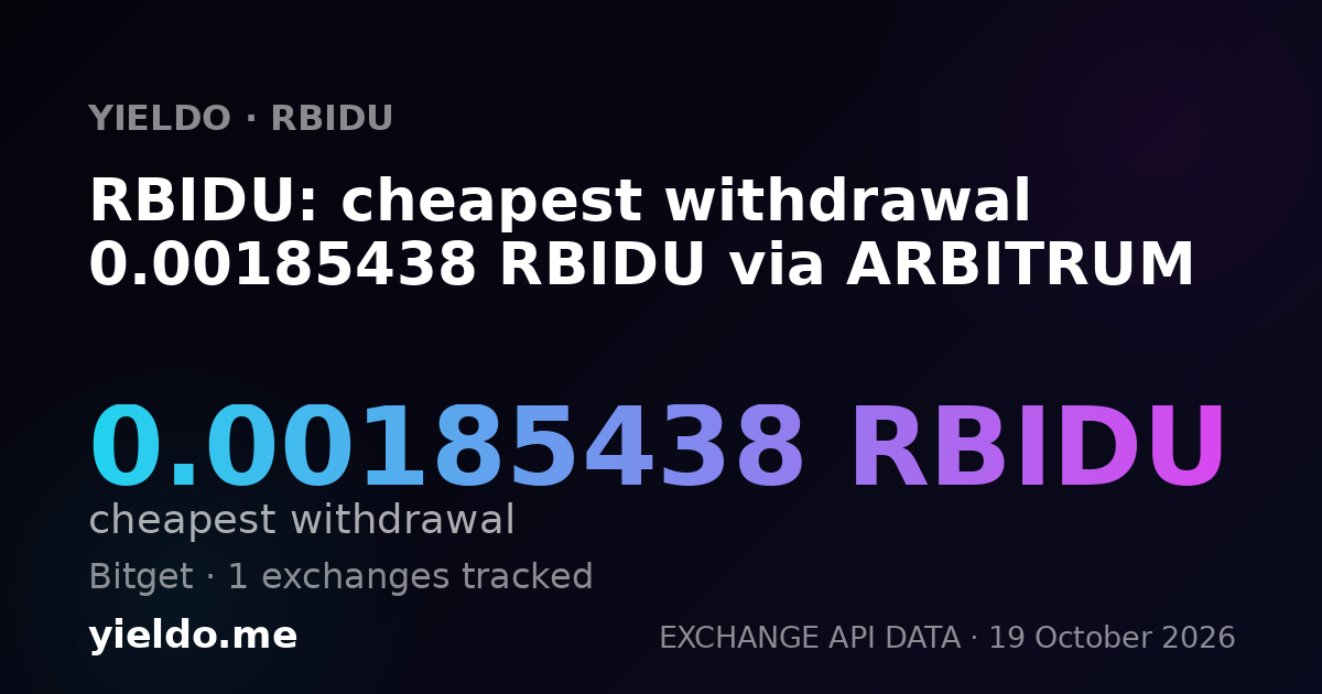 RBIDU: cheapest withdrawal 0.001875 RBIDU via ARBITRUM
