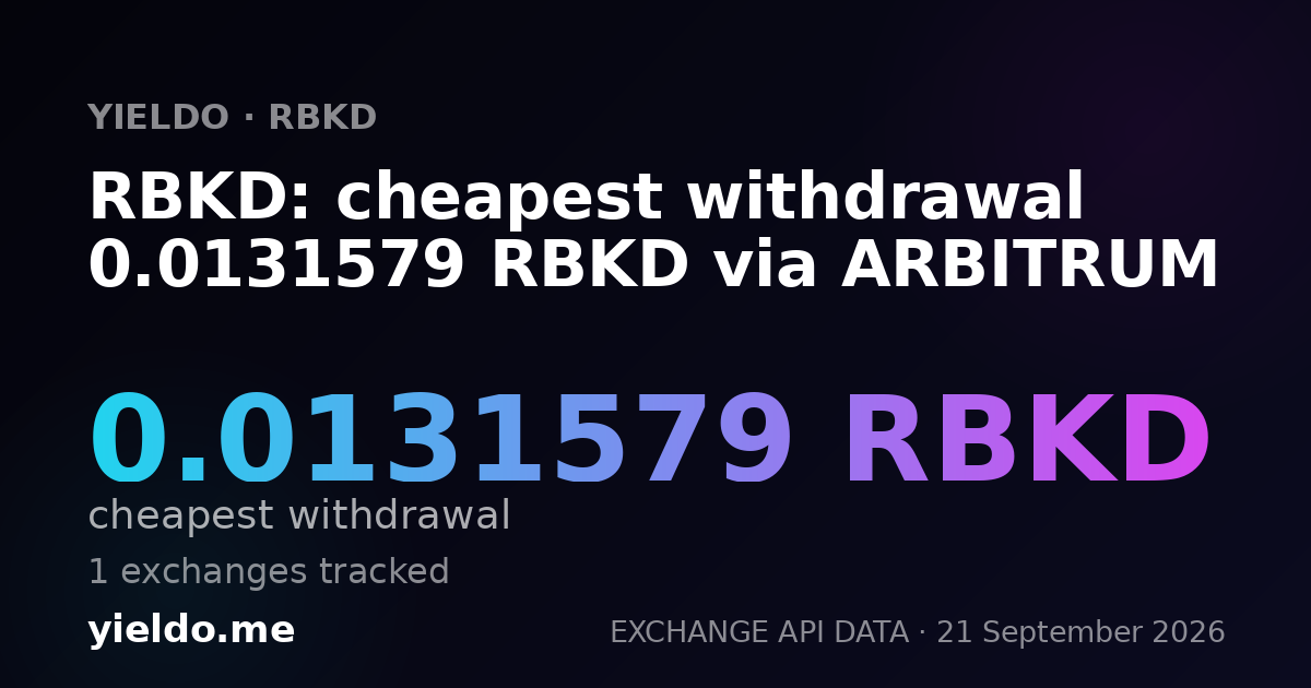RBKD: cheapest withdrawal 0.0131579 RBKD via ARBITRUM