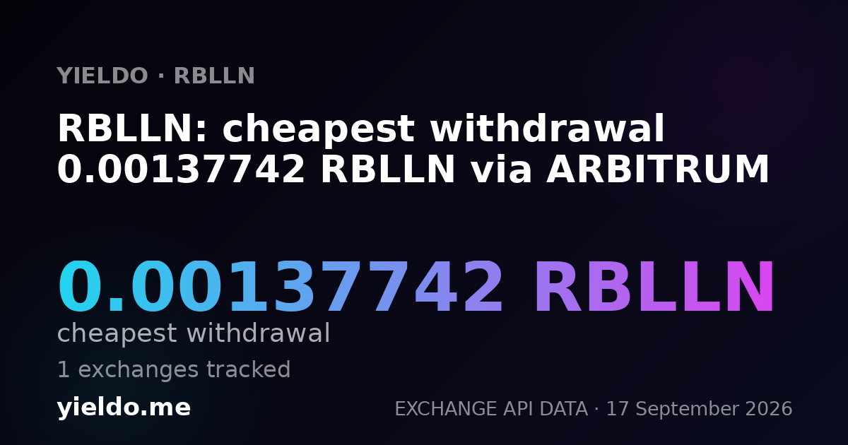 RBLLN: cheapest withdrawal 0.00143404 RBLLN via ARBITRUM