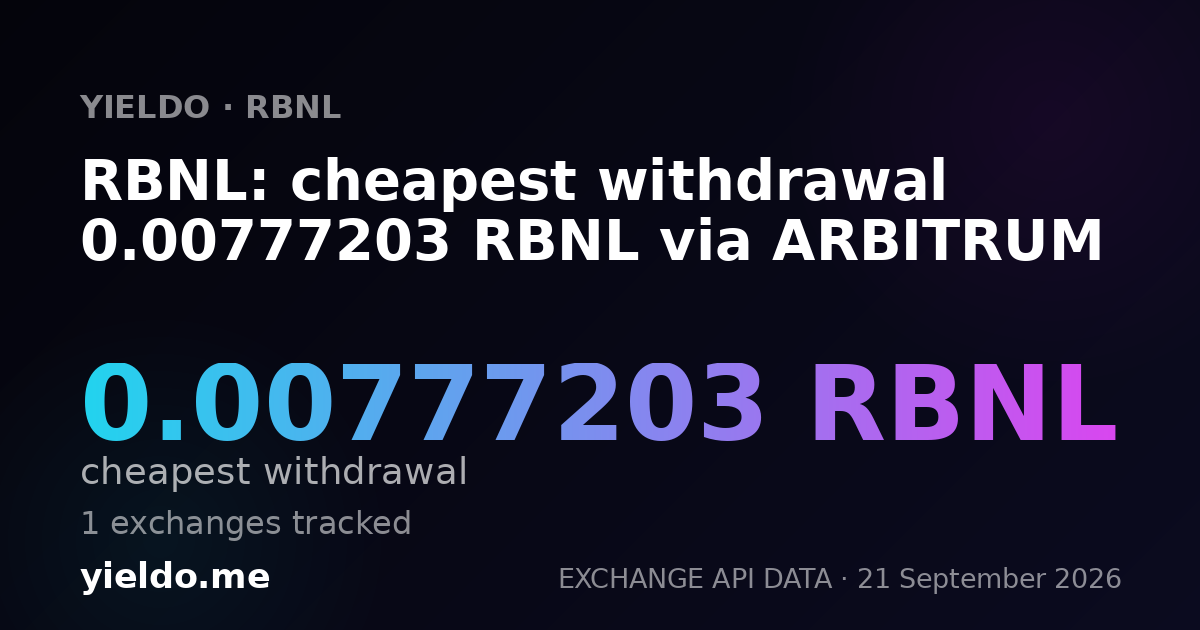 RBNL: cheapest withdrawal 0.00777203 RBNL via ARBITRUM